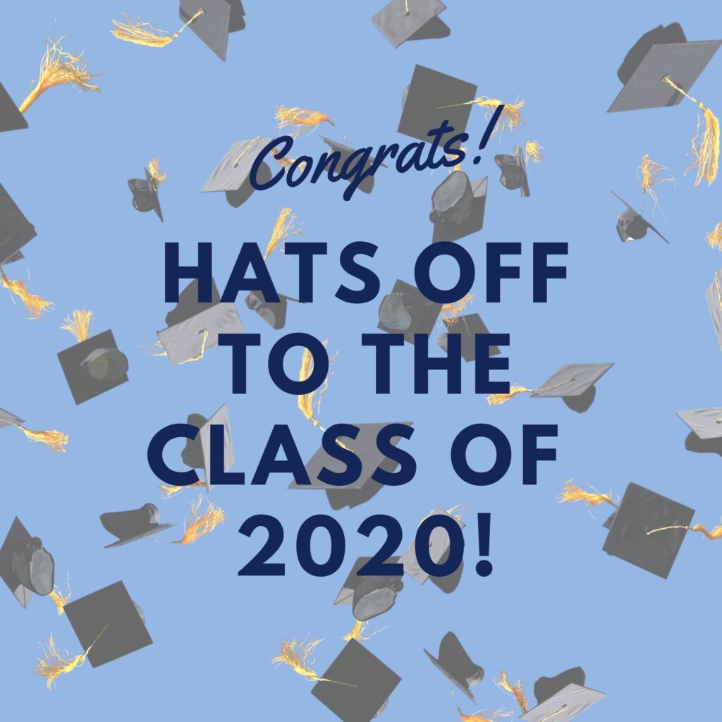 Hats Off To the Class of 2020
